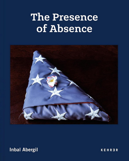 The Presence of Absence - INBAL ABERGIL - INBAL ABERGIL