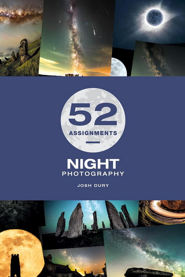 52 Assignments: Night Photography - JOSH DURY