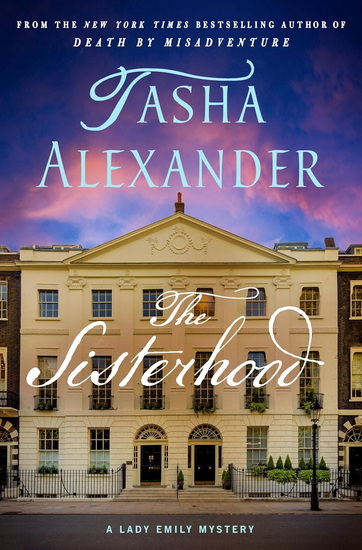 The Sisterhood - TASHA ALEXANDER