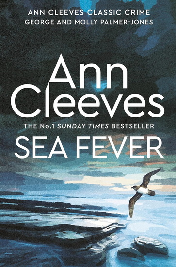 Sea Fever: A George and Molly Palmer-Jones Mystery, Book Five - ANN CLEEVES