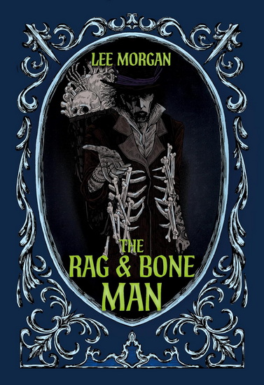 The Rag & Bone Man - LEE MORGAN