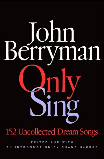 Only Sing - JOHN BERRYMAN - SHANE MCCRAE