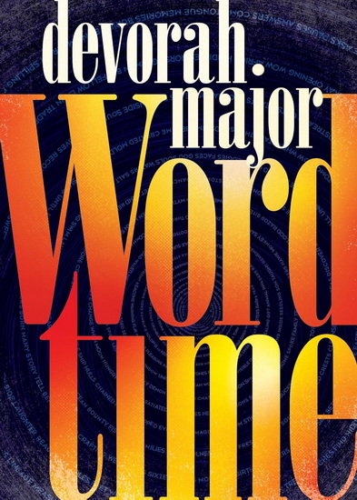 word time - DEVORAH MAJOR