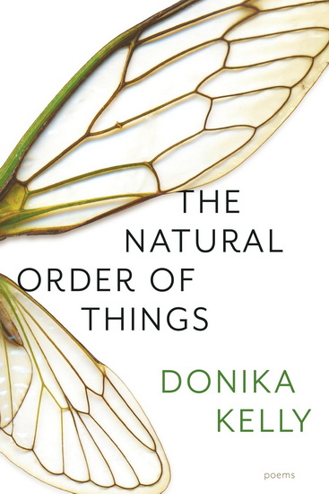 The Natural Order of Things - DONIKA KELLY
