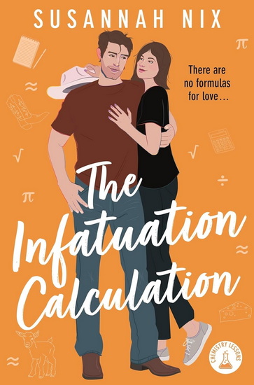 The Infatuation Calculation: A STEM Rom Com - SUSANNAH NIX