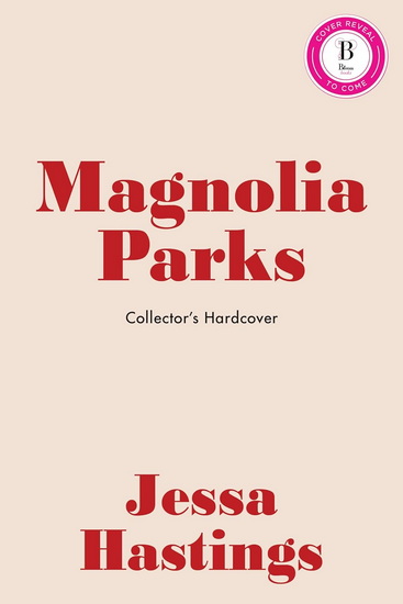 Magnolia Parks (Collector's Edition: Jessa's Version) - JESSA HASTINGS - EMMY LAWLESS