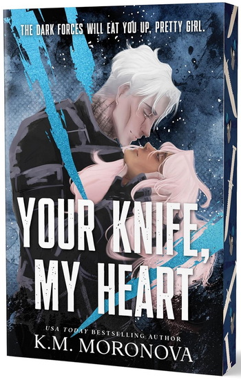 Your Knife, My Heart #1 (Deluxe Edition) - K M MORONOVA