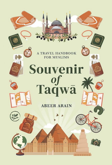 Souvenir of Taqwa: A Travel Handbook for Muslims - ARAIN ABEER