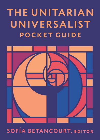 The Unitarian Universalist Pocket Guide: Seventh Edition - SOFÍA BETANCOURT