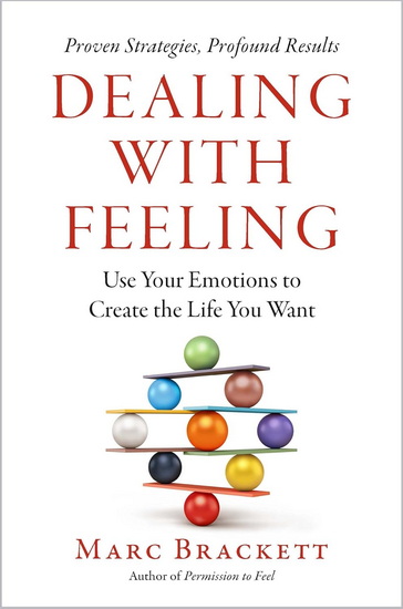 Dealing with Feeling - MARC BRACKETT