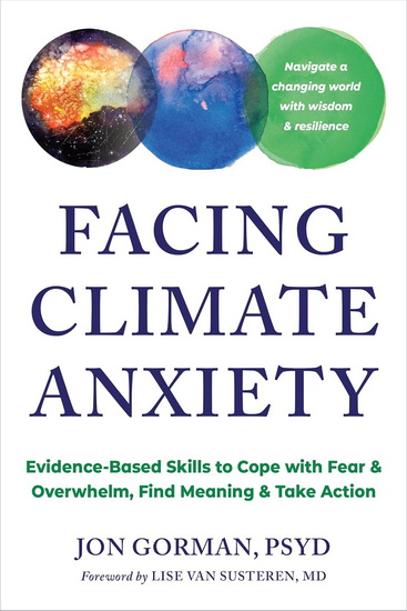 Facing Climate Anxiety - JON GORMAN