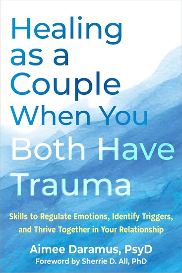 Healing as a Couple When You Both Have Trauma - AIMEE DARAMUS