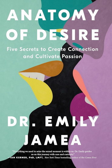 Anatomy of Desire - EMILY JAMEA