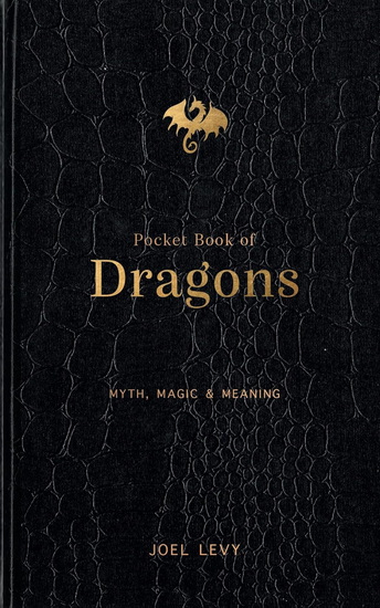 Pocket Book of Dragons - JOEL LEVY
