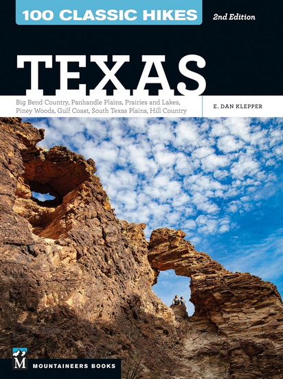 100 Classic Hikes Texas - E DAN KLEPPER