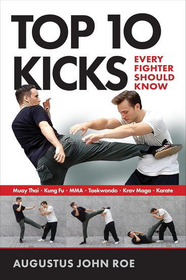 Top 10 Kicks: Every Fighter Should Know - AUGUSTUS JOHN ROE