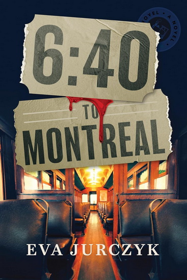 6:40 to Montreal - EVA JURCZYK