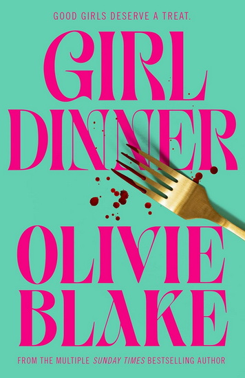 Girl Dinner - OLIVIE BLAKE