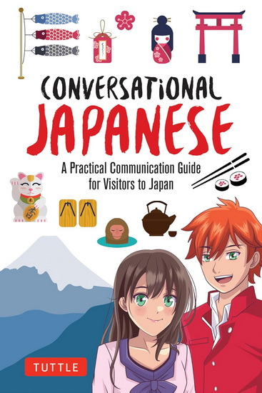Conversational Japanese: A Practical Communication Guide for Visitors to Japan - ANNE KANEKO