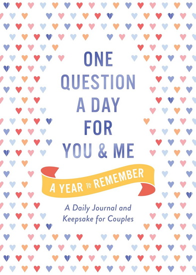 One Question a Day for You and Me: A Year to Remember - AIMEE CHASE