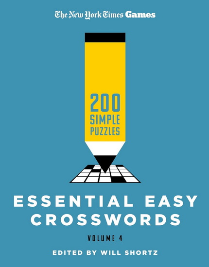New York Times Games Essential Easy Crosswords Volume 4 - COLLECTIF