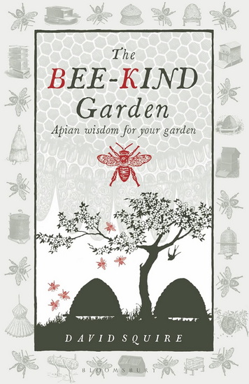 The Bee-Kind Garden - DAVID SQUIRE