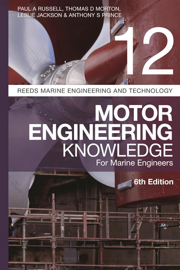 Reeds Vol 12: Motor Engineering Knowledge for Marine Engineers - PAUL A RUSSELL & AL