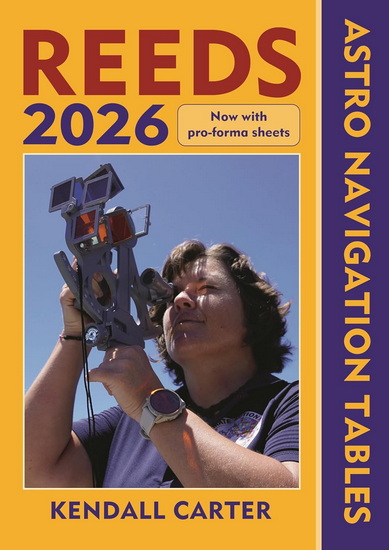 Reeds Astro Navigation Tables 2026 - KENDALL CARTER