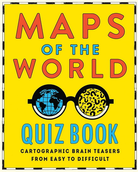 Maps of the World Quiz Book - COLLECTIF
