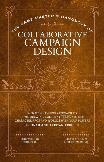 The Game Master's Handbook of Collaborative Campaign Design - JONAH FISHEL & AL
