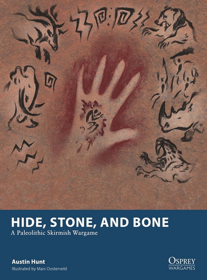 Hide, Stone, and Bone - AUSTIN HUNT