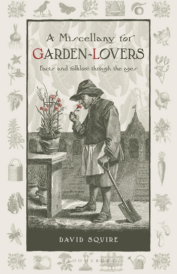 A Miscellany for Garden-Lovers - DAVID SQUIRE