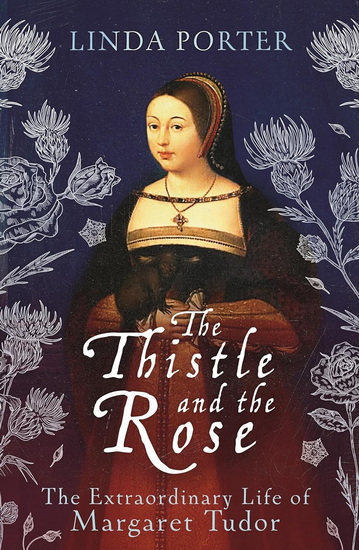 The Thistle and The Rose - LINDA PORTER