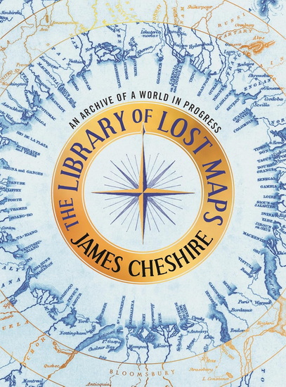 The Library of Lost Maps - JAMES CHESHIRE