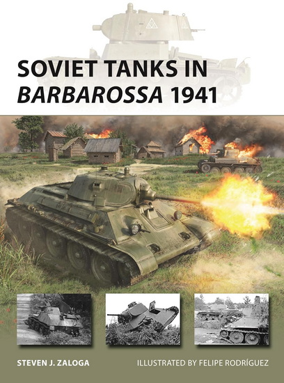 Soviet Tanks in Barbarossa 1941 - STEVEN J ZALOGA - FELIPE RODRÍGUEZ
