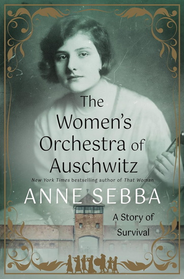 The Women&#39;s Orchestra of Auschwitz - ANNE SEBBA