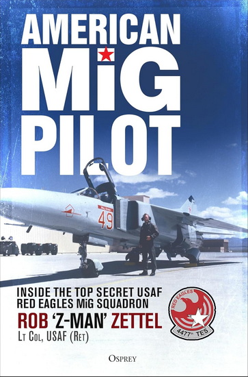American MiG Pilot - ROB ZETTEL