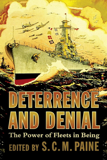 Deterrence and Denial: The Power of Fleets in Being - SCM PAINE