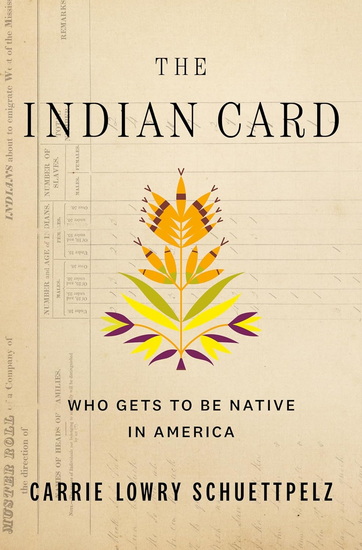The Indian Card - CARRIE LOWRY SCHUETTPELZ