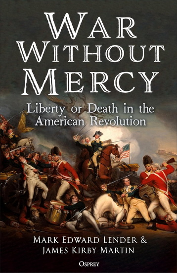War Without Mercy - MARK EDWARD LENDER - JAMES KIRBY MARTIN