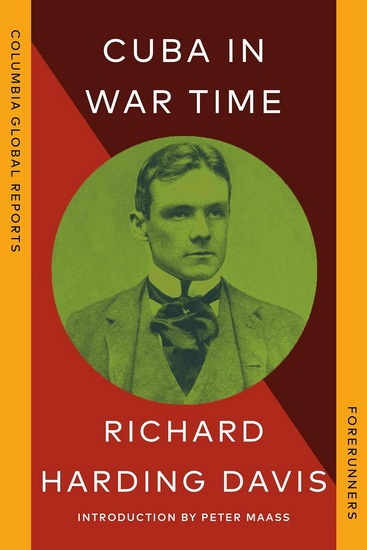 Cuba in War Time - RICHARD HARDING DAVIS - PETER MAASS