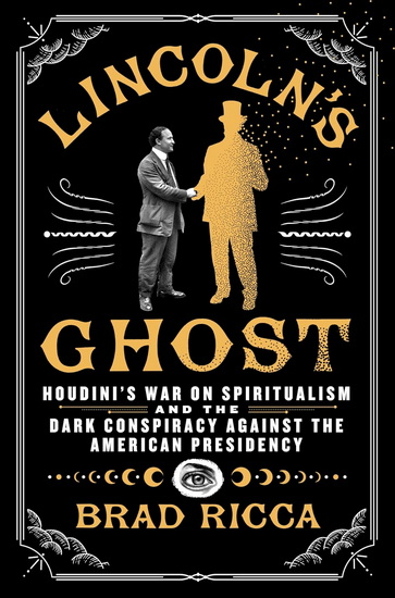 Lincoln&#39;s Ghost - BRAD RICCA