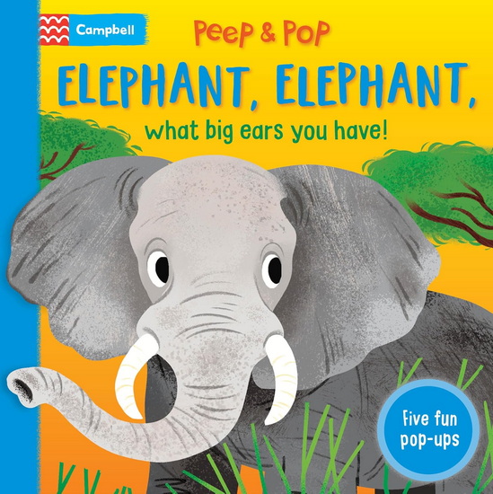 Elephant, Elephant, What Big Ears You Have: With five fun pop-ups - MALGORZATA DETNER