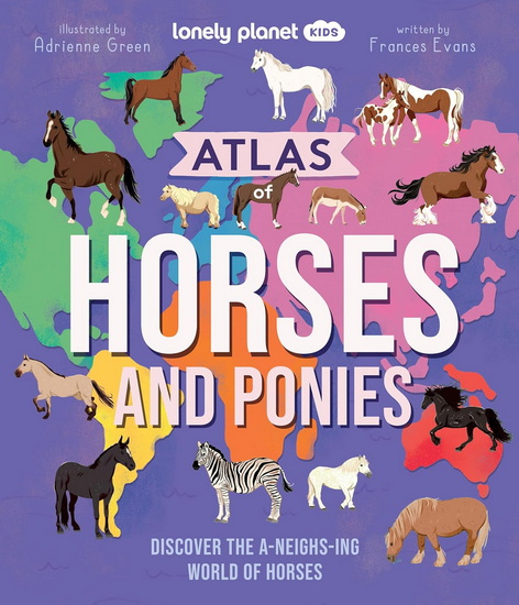 Atlas of Horses and Ponies - COLLECTIF