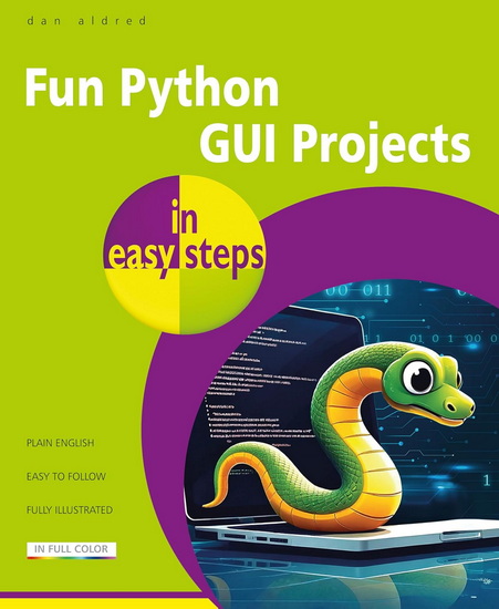 Fun Python GUI Projects in easy steps - DAN ALDRED