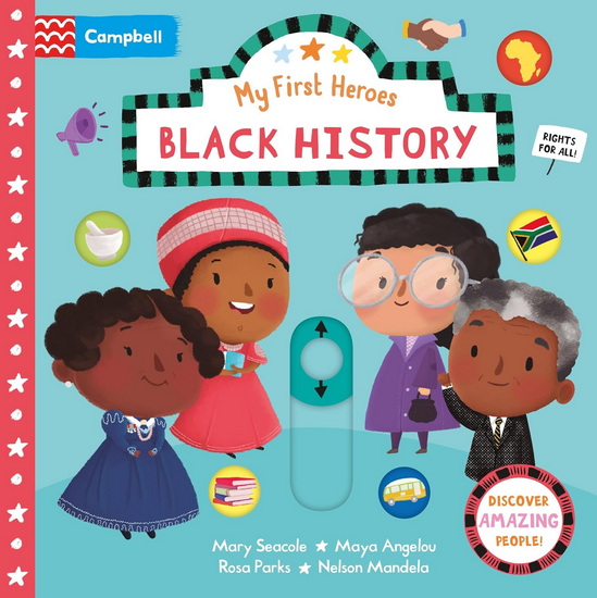My First Heroes: Black History: A Push, Pull, Slide Book - JAYRI GÓMEZ