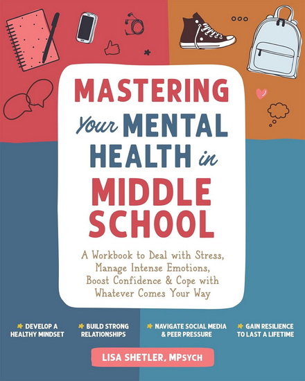 Mastering Your Mental Health in Middle School - LISA SHETLER