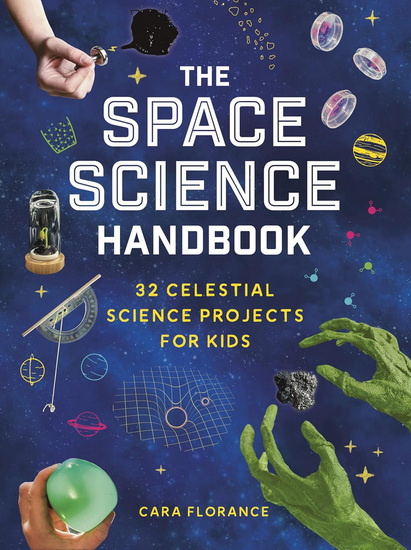 The Space Science Handbook - CARA FLORANCE