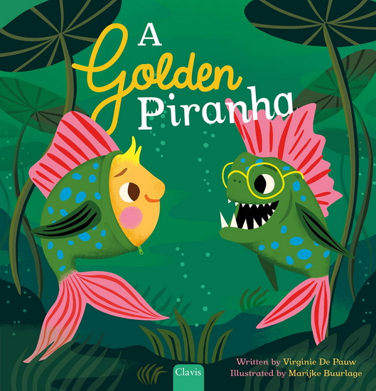 A Golden Piranha - VIRGINIE DE PAUW - MARIJKE BUURLAGE