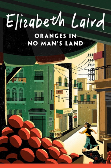 Oranges in No Man&#39;s Land - ELIZABETH LAIRD